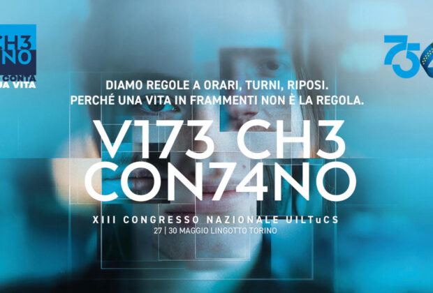 Vite che contano: tra eventi, studi e proposte al via il XIII Congresso Uiltucs
